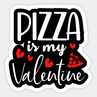 Pizza Is My Valentine Sticker